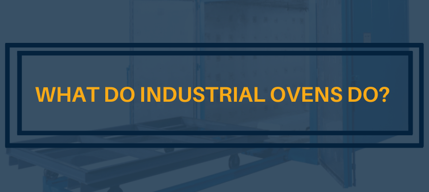 What-Do-Industrial-Ovens-Do