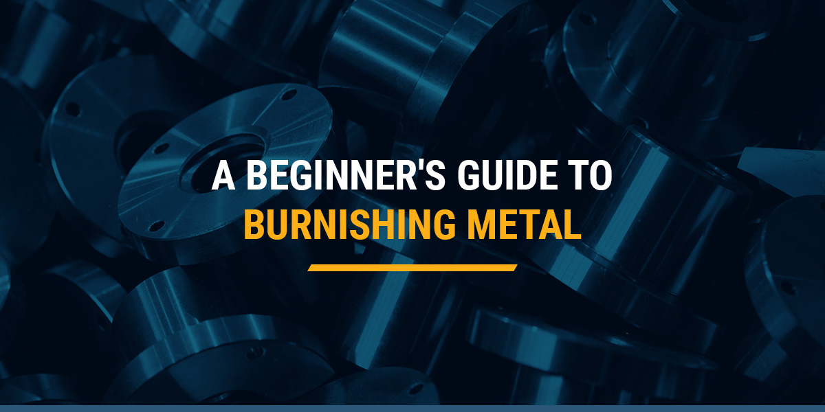 A Beginners Guide to Burnishing Metal