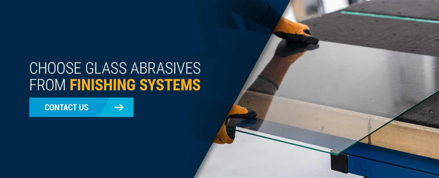 choose glass abrasives from finishing systems